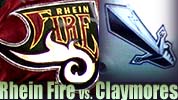 Claymores vs. Rhein Fire